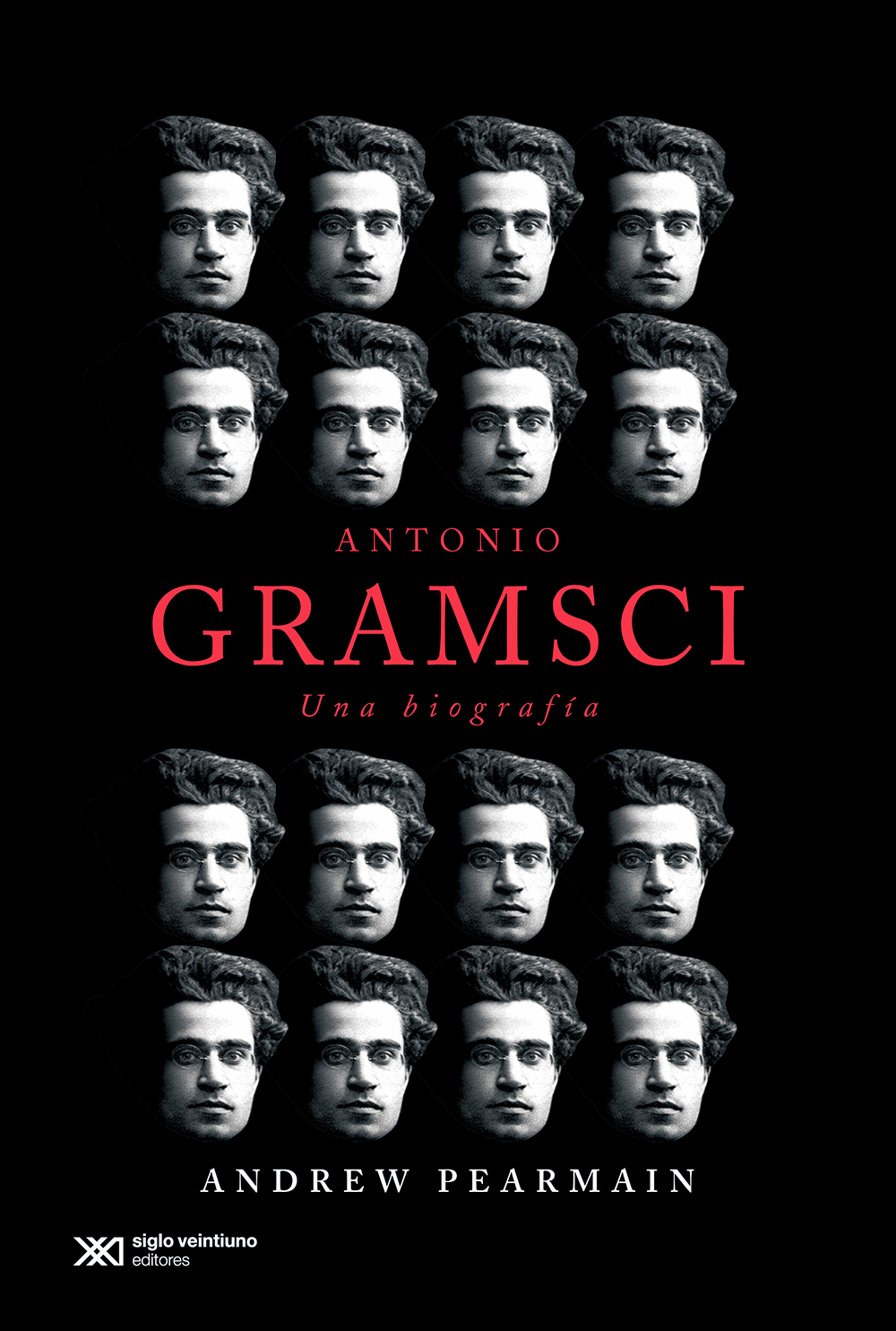 Andrew Pearmain Antonio Gramsci Una biografía Traducción de Teresa Arijón - photo 1