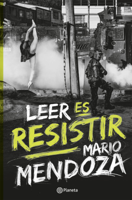 Mario Mendoza Leer es resistir