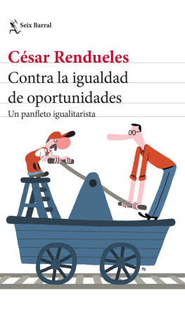 César Rendueles Contra la igualdad de oportunidades