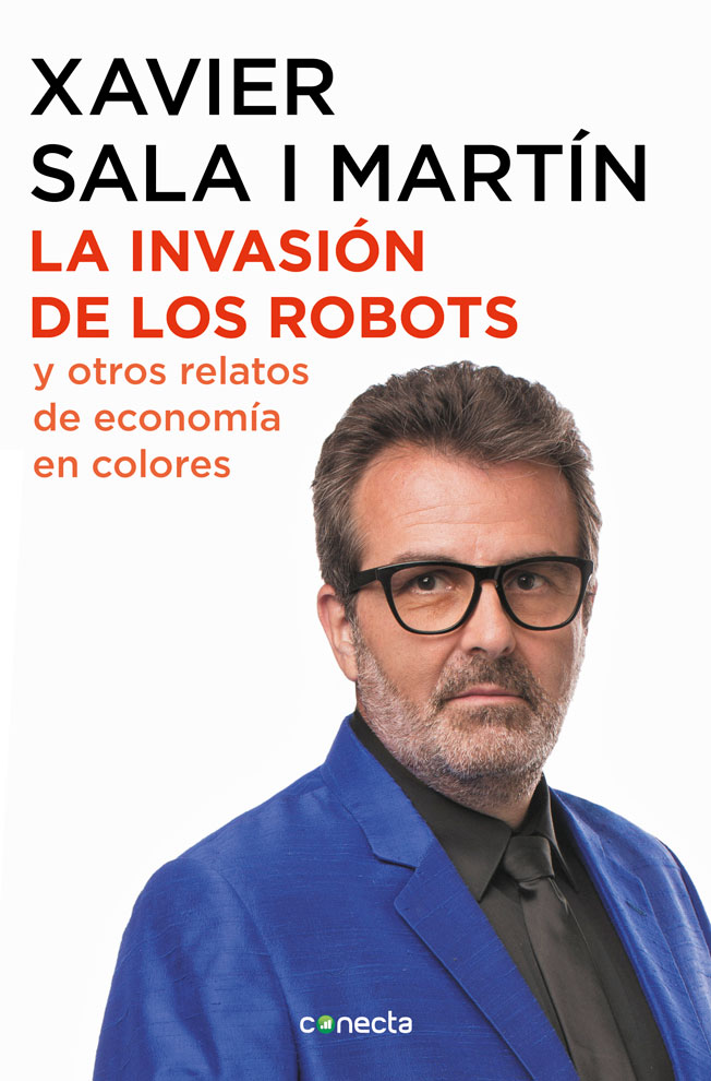 La invasión de los robots y otros relatos de economía en colores X AVIER S - photo 1