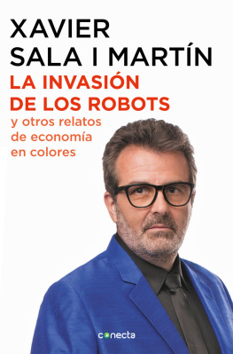 Xavier Sala i Martín La invasión de los robots y otros relatos de economía