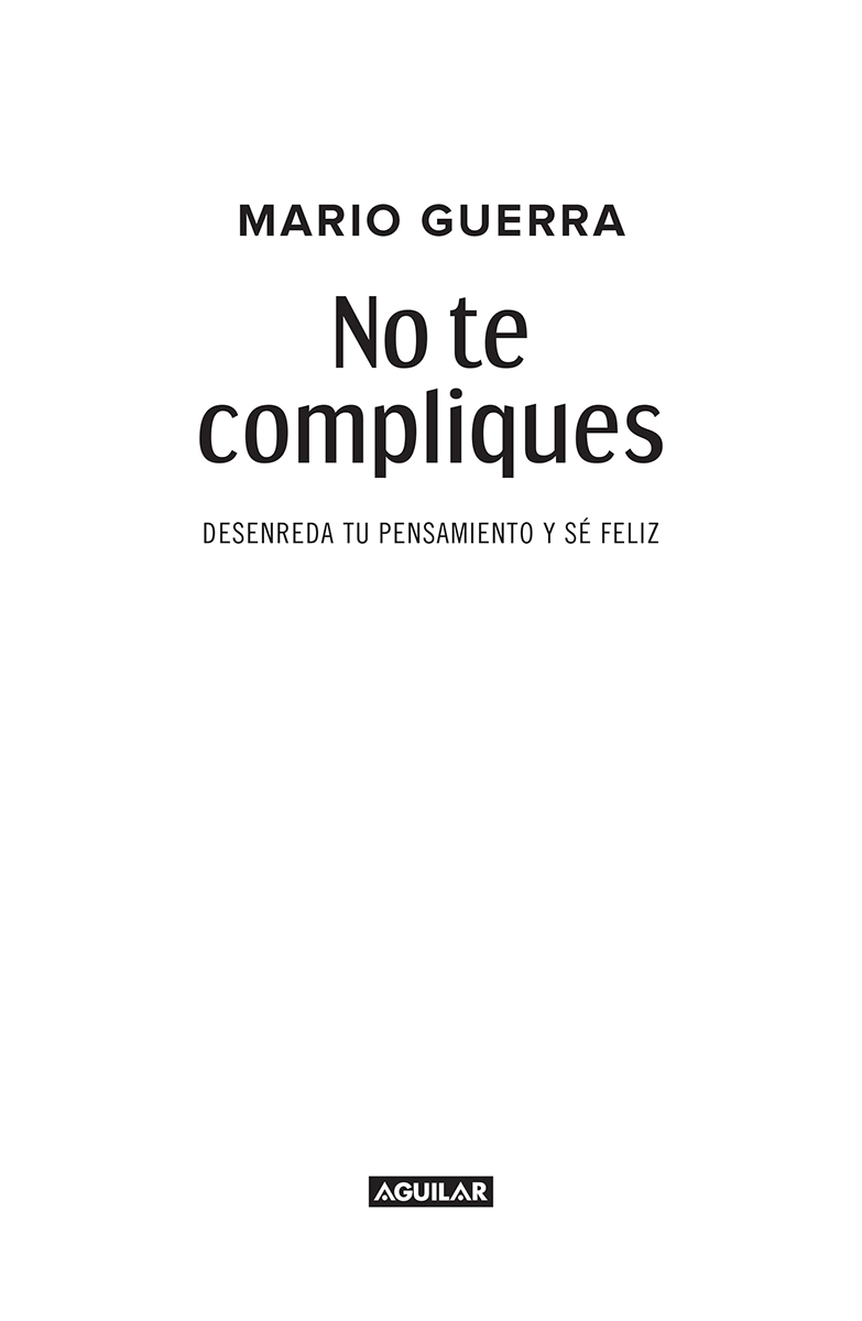 No te compliques Desenreda tu pensamiento y sé feliz - image 3