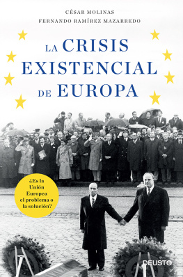 César Molinas Sans La crisis existencial de Europa: ¿Es la Unión Europea el problema o la solución?