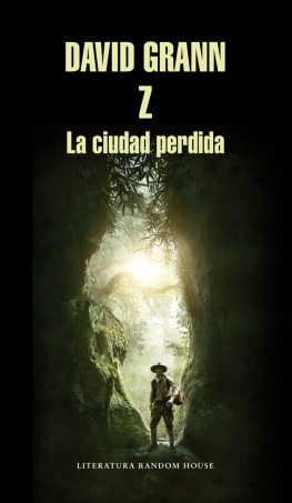 David Grann Z, la ciudad perdida