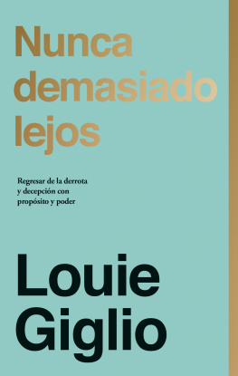 Louie Giglio - Nunca demasiado lejos: Regresar de la derrota y decepción con propósito y poder