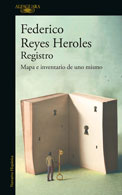 Federico Reyes Heroles Registro: Mapa e inventario de uno mismo
