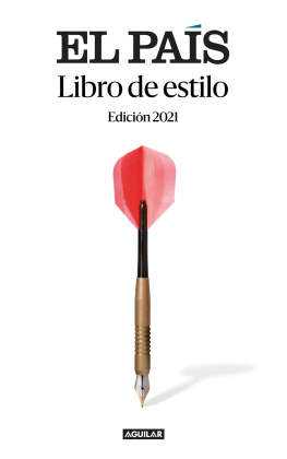 El País - Libro de estilo El País: Una herramienta útil para los lectores; un manual imprescindible para periodist