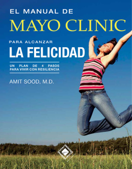 Clínica Mayo - El manual de Mayo Clinic para alcanzar la felicidad