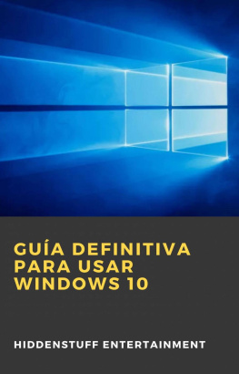 Hiddenstuff Entertainment Guía definitiva para usar Windows 10