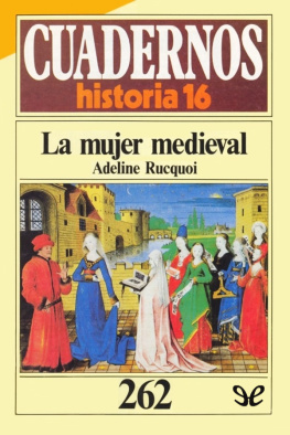 Adeline Rucquoi - La mujer medieval