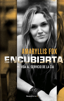 Amaryllis Fox Encubierta: Mi vida al servicio de la CIA