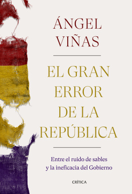 Ángel Viñas - El gran error de la República: Entre el ruido de sables y la ineficacia del Gobierno