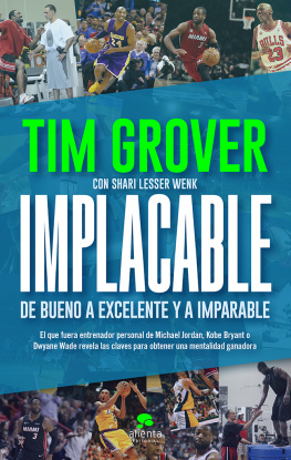 Tim Grover - Implacable: De bueno a excelente y a imparable