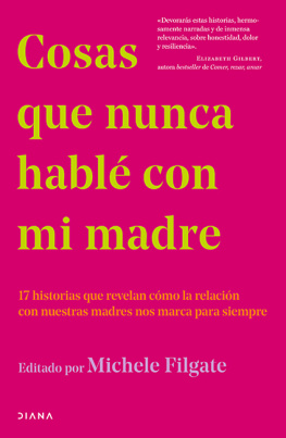 Michele Filgate - Cosas que nunca hablé con mi madre