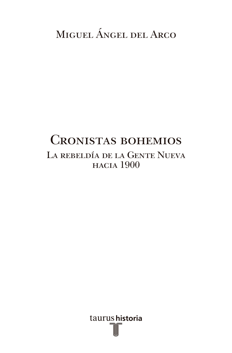 Cronistas bohemios La rebeldía de la Gente Nueva en 1900 - image 2