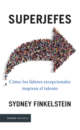 Sydney Finkelstein - Superjefes: Cómo los líderes excepcionales inspiran el talento