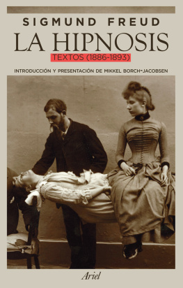 Sigmund Freud La hipnosis: Textos (1886-1893)