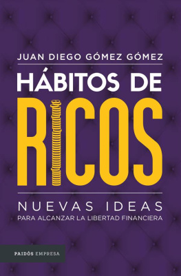 Juan Diego Gómez Gómez Hábitos de ricos.