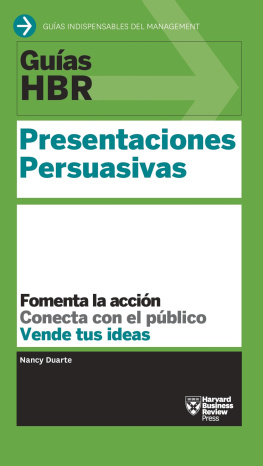 Nancy Duarte - Guía HBR: Presentaciones Persuasivas