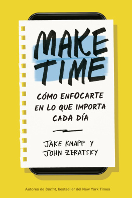 Jake Knapp Make Time: Cómo enfocarte en lo que importa cada día