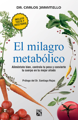 Dr. Carlos Jaramillo El milagro metabólico (Edición mexicana)