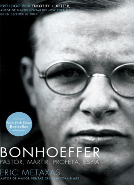 Eric Metaxas Bonhoeffer: Pastor, Mártir, Profeta, Espía