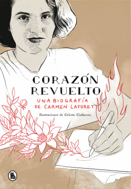 Gema Moraleda Corazón revuelto: Una biografía de Carmen Laforet