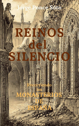 Jorge Ponce Soto - Reinos del Silencio (recorriendo los monasterios de España)