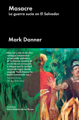 Mark Danner Masacre: La guerra sucia en El Salvador