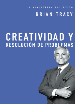 Brian Tracy Creatividad y resolución de problemas