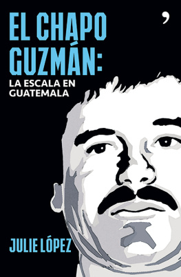 Julie López El Chapo Guzmán. La escala en Guatemala