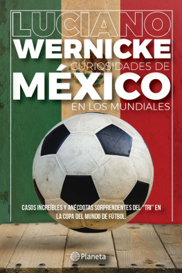 Luciano Wernicke Curiosidades de México en los Mundiales