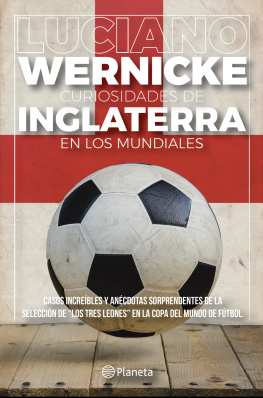Luciano Wernicke Curiosidades de Inglaterra en los Mundiales