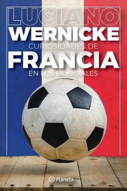 Luciano Wernicke Curiosidades de Francia en los Mundiales