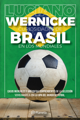 Luciano Wernicke Curiosidades de Brasil en los Mundiales