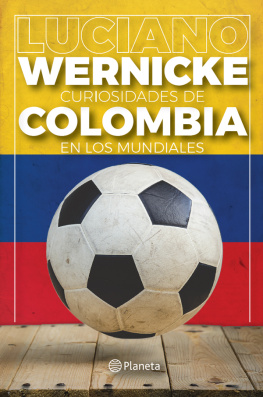 Luciano Wernicke - Curiosidades de Colombia en los Mundiales