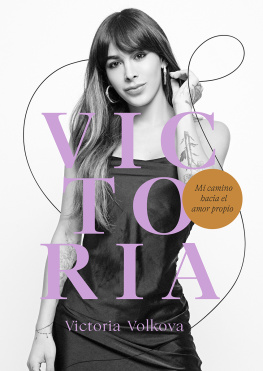 Victoria Volkova - Victoria. Mi camino hacia el amor propio