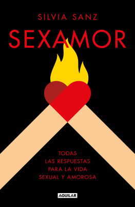 Silvia Sanz Sexamor: Todas las respuestas para la vida sexual y amorosa