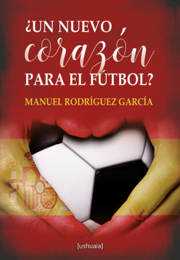 Manuel Rodríguez García ¿Un nuevo corazón para el fútbol?