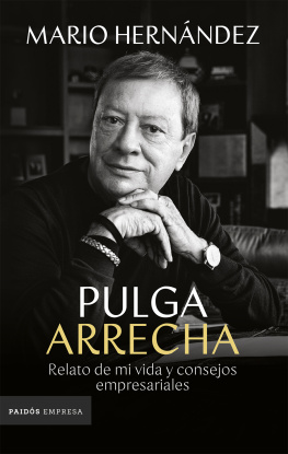 Mario Hernández Pulga Arrecha: Relato de mi vida y consejos empresariales