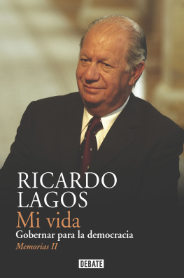 Ricardo Lagos Mi vida. Memorias II: Gobernar para la democracia