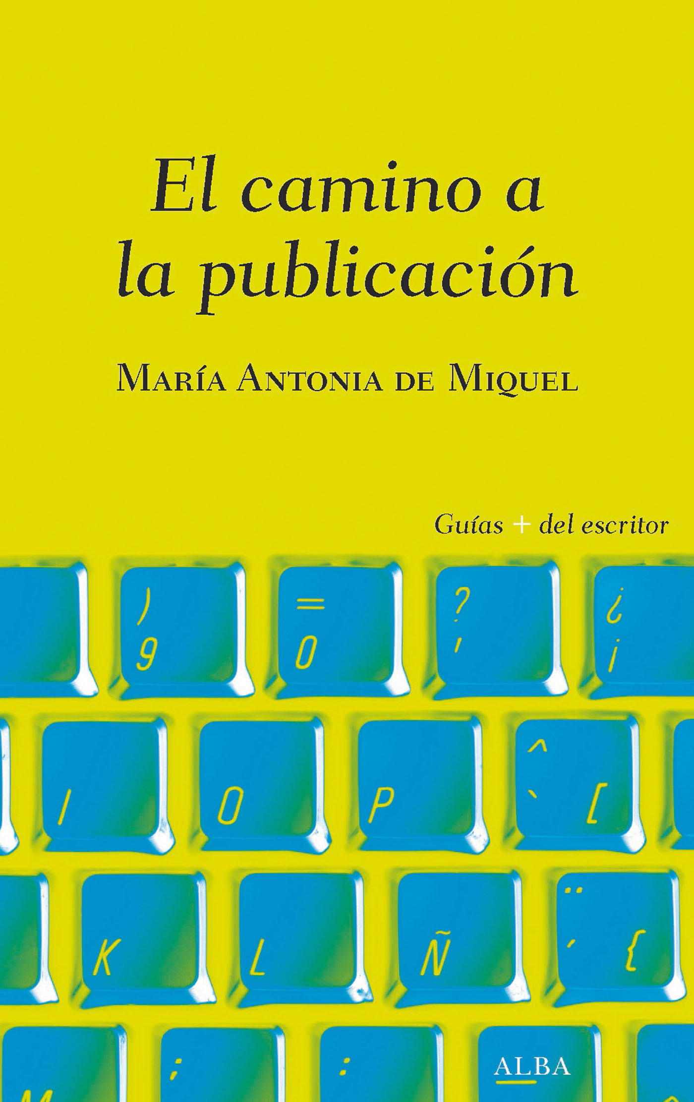 María Antonia de Miquel El camino a la publicación Todo lo que necesitas - photo 1