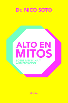 Dr. Nico Soto Alto en mitos: Sobre medicina y alimentación