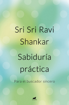 Otros títulos del autor en penguinlibroscom Sri Sri Ravi Shankar Conoce a tus - photo 7