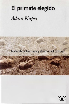Adam Kuper - El primate elegido