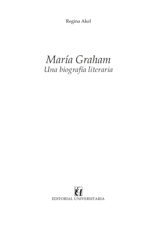 92072 G738A Akel Regina María Graham una biografía literaria Regina - photo 2