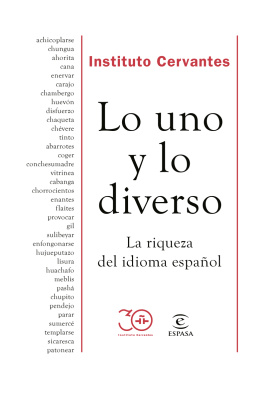 Instituto Cervantes - Lo uno y lo diverso: La riqueza del idioma español