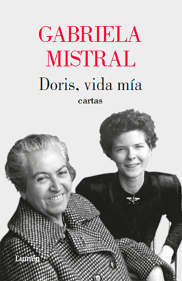 Gabriela Mistral Doris, vida mía. Cartas