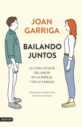 Joan Garriga Bailando juntos: La cara oculta del amor en la pareja y en la familia
