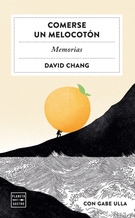 David Chang Comerse un melocotón: Memorias